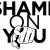 shame-on-you shame-on-you